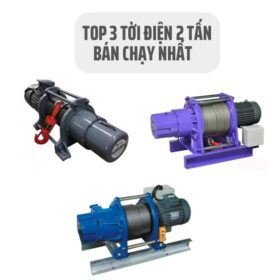 Tời Điện 2 Tấn – Top 3 Máy Tời Điện Bán Chạy Nhất