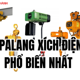 TOP 5 PALANG XÍCH ĐIỆN 1 TẤN PHỔ BIẾN NHẤT